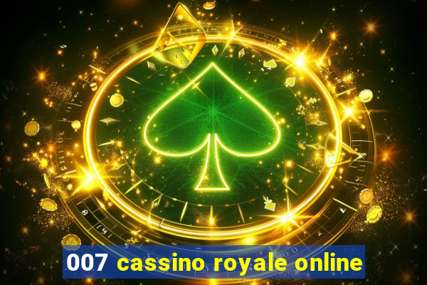 007 cassino royale online